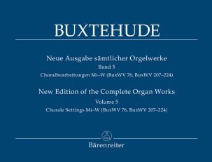 Complete Organ Works Volume 5: Chorale Settings Mi-W (BuxWV 76, BuxWV 207 - 224)