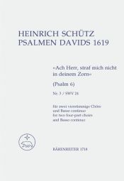 Ach Herr, strafe mich nicht (SWV 24) Psalm No6