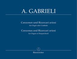 Canzonas and Ricercari ariosi for Organ