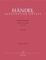 Concerto grosso in A major Op.6/11 (HWV 329) (Full Score)