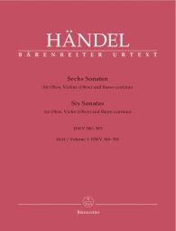 Six Sonatas for Oboe, Violin (Oboe) & Basso contunuo (HWV 380-385) Volume 1