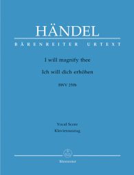 I will magnify Thee (HWV 250b) Chapel Royal Anthem (Vocal Score)