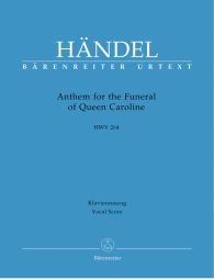 Anthem for the Funeral of Queen Caroline (HWV 264) (Vocal Score)