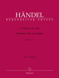 O Come Let Us Sing (HWV 253) Chandos Anthem No.8 (Full Score)