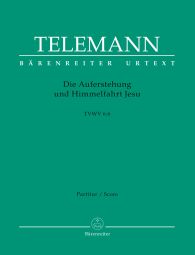 Die Auferstehung und Himmelfahrt Jesu (TVWV 6: 6) (Full Score, paperback)