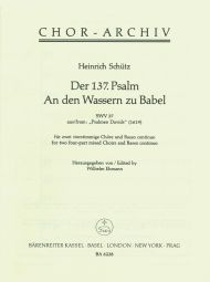 Psalm 137: An Den Wassern Zu Babel (SWV 37)