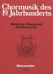 Secular Choral Music of the Romantic. 24 Settings