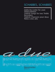 Schabbes, Schabbes - Yiddish Songs for two Treble Recorders (Playing Score)