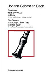 Trio Sonata for two Treble Recorders & Basso continuo in B-flat major (original G major) (BWV 1039)