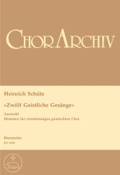Zwölf Geistliche Gesänge SWV 420-431