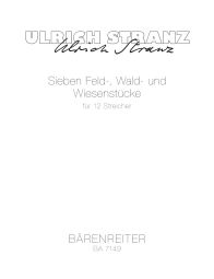 Sieben Feld-, Wald- und Wiesenstücke for 12 Strings (Study Score)