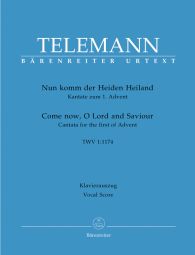 Nun komm der Heiden Heiland - Come Now, O Lord And Saviour (TVWV 1:1174) (Vocal Score)