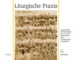 Liturgische Praxis Selected Chorale Preludes 17th-20th Centuries