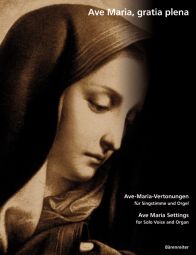 Ave Maria, gratia plena: Ave Maria Settings of the 19th and Early 20th Centuries (Voice & Organ)