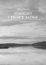 Tonight I Dance Alone (SATB+SATB)