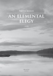 An Elemental Elegy (SATB)