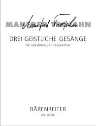Drei geistliche Gesaenge for Female Chorus