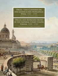 Organ and Keyboard Music of the Imperial Court Chapel Vienna, 1500 - 1700