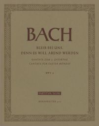 Cantata No.6: Bleib bei uns, denn es will Abend (BWV 6) (Full Score)