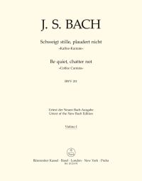 Cantata No. 211: Schweigt Stille, Plaudert Nicht (BWV 211) (Coffee Cantata) (Violin I)