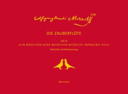 Papageno's Aria: Ein Madchen oder Weibchen (Facsimile, hardback)