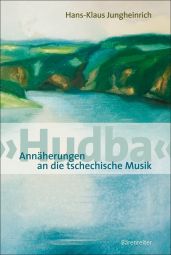 Hudba - Annaherungen tschechische Musik
