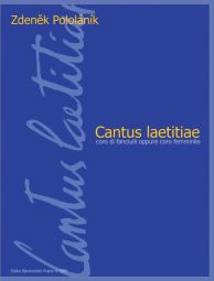 Cantus laetitiae for Children's or Female Chorus