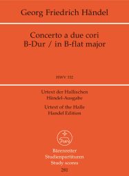 Concerto A Due Cori in B-flat (HWV 332) Study Score