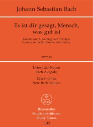 Cantata No.45: Es ist dir gesagt, Mensch, was gut ist (BWV 45) (Study Score)